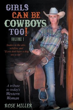 Girls Can Be Cowboys Too! Volume 1 (eBook, ePUB) - Miller, Rose