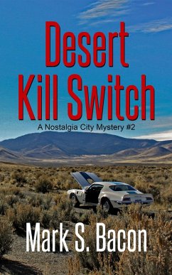 Desert Kill Switch (Nostalgia City Mysteries, #2) (eBook, ePUB) - Bacon, Mark S.