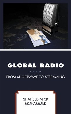 Global Radio (eBook, ePUB) - Mohammed, Shaheed Nick Global Radio (eBook, ePUB) - Mohammed, Shaheed Nick