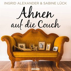 Ahnen auf die Couch (MP3-Download) - Lück, Sabine; Alexander, Ingrid