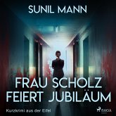 Frau Scholz feiert Jubiläum - Kurzkrimi aus der Eifel (Ungekürzt) (MP3-Download)