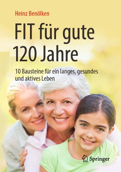 Fit für gute 120 Jahre (eBook, PDF) - Benölken, Heinz