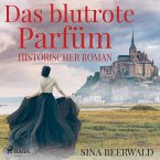 Das blutrote Parfüm - Historischer Roman (Ungekürzt) (MP3-Download)