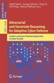 Adversarial and Uncertain Reasoning for Adaptive Cyber Defense (eBook, PDF)