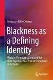 Blackness as a Defining Identity (eBook, PDF) Blackness as a Defining Identity (eBook, PDF)
