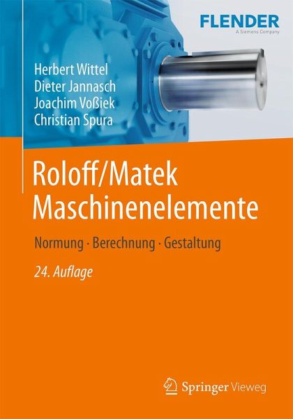 Roloff/Matek Maschinenelemente (eBook, PDF) von Herbert Wittel; Dieter  Jannasch; Joachim Voßiek; Christian Spura - Portofrei bei bücher.de