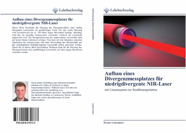 Aufbau eines Divergenzmessplatzes für niedrigdivergente NIR-Laser Aufbau eines Divergenzmessplatzes für niedrigdivergente NIR-Laser
