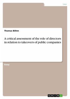 A critical assessment of the role of directors in relation to takeovers of public companies - Böhm, Thomas