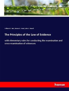The Principles of the Law of Evidence - Best, William M.;Wood, Horace G.;Russell, John A.
