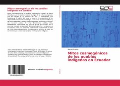 Mitos cosmogónicos de los pueblos indígenas en Ecuador - Almeida, Ileana