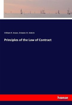 Principles of the Law of Contract - Anson, William R.;Aldrich, Orlando W.