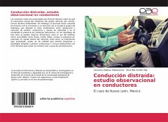 Conducción distraída: estudio observacional en conductores - Velasco Villavicencio, Veronica;Cortés Hdz, Dora Elia