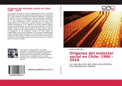 Orígenes del malestar social en Chile: 1980 - 2010 - Castillo Diaz, Adolfo