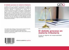 El debido proceso en materia tributaria - Galvis Arteaga, Javier Andrés