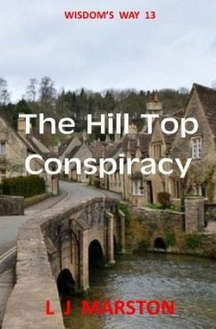 The Hill Top Conspiracy - Marston, L J