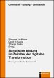 Schulische Bildung im Zeitalter der... - Bild 1