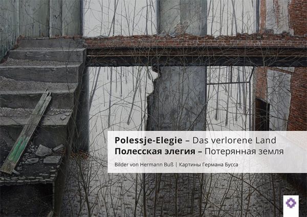 Polessje-Elegie - Das verlorene Land