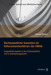Rechtsstaatliche Garantien im Enforcementverfahren der FINMA