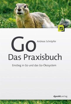 Go - Das Praxisbuch - Schröpfer, Andreas