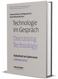Technologie im Gespräch: Sicherheit im Cyberraum - Androsch, Hannes; Knoll, Wolfgang; Plimon, Anton