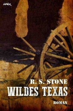 WILDES TEXAS - Stone, R. S.