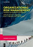 Organizational Risk Management / Developments in Managing and Exploiting Risk Volume III