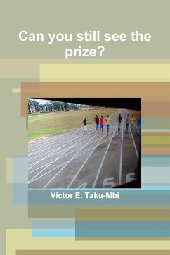 Can you still see the prize? - Taku-Mbi, Victor E.