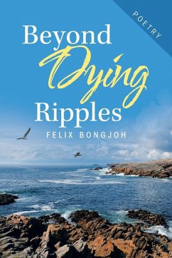 Beyond Dying Ripples - Bongjoh, Felix