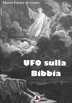 UFO sulla Bibbia - de Graya, Marco Enrico