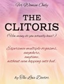 For Women Only THE CLITORIS (How many do you actually have?): Experience multiple orgasms, anywhere, anytime, without even hopping into bed.