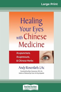 Healing Your Eyes with Chinese Medicine - Rosenfarb, Andy