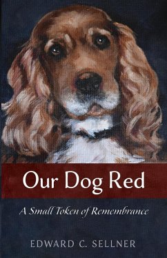 Our Dog Red - Sellner, Edward C.