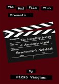 The Incredibly Handy and Amazingly Useful Screenwriter's Notebook