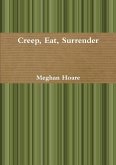 Creep, Eat, Surrender