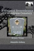 A Historical Remembrance Of Grandview Cemetery