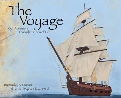 The Voyage: Our Adventure Through the Sea of Life - Graham, Bradley K.