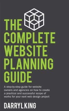 The Complete Website Planning Guide - King, Darryl