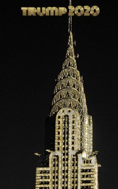 Trump-2020 iconic Chrysler Building Sir Michael writing Drawing Journal. - Huhn, Michael; Huhn, Michael