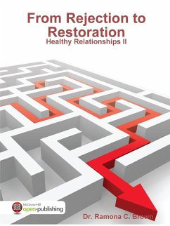 From Rejection to Restoration - Healthy Relationships II - Brown, Ramona