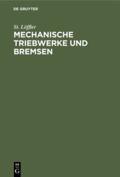 Mechanische Triebwerke und Bremsen - Löffler, St.