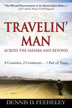 TRAVELIN' MAN Across the Sahara and Beyond - Feeheley, Dennis D