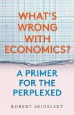 What's Wrong with Economics?: A Primer for the Perplexed