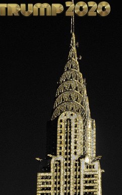 Trump-2020 iconic Chrysler Building Sir Michael writing Drawing Journal. - Huhn, Michael; Huhn, Michael