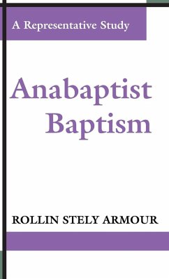 Anabaptist Baptism - Armour, Rollin S