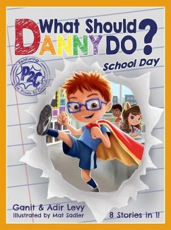 What Should Danny Do? School Day - Levy, Adir; Levy, Ganit