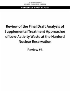 Review of the Final Draft Analysis of Supplemental Treatment Approaches of Low-Activity Waste at the Hanford Nuclear Reservation - National Academies of Sciences Engineering and Medicine; Division On Earth And Life Studies; Nuclear And Radiation Studies Board; Committee on Supplemental Treatment of Low-Activity Waste at the Hanford Nuclear Reservation