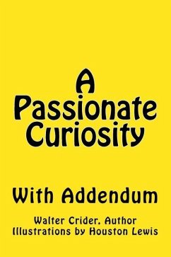 A Passionate Curiosity With Addendum - Crider, Walter L.