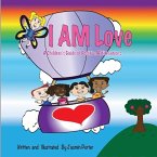 I AM Love: A Children's Guide of Positive Affirmations