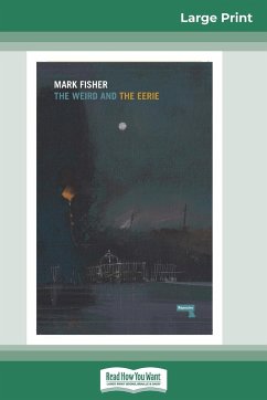 The Weird and The Eerie (16pt Large Print Edition) - Fisher, Mark