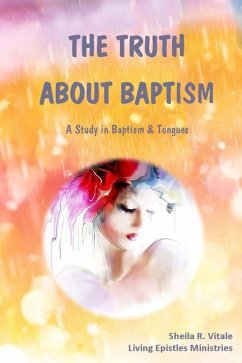 The Truth About Baptism - Vitale, Sheila R